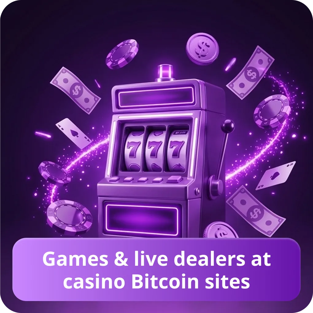 Games & live dealers at casino Bitcoin sites Bitcoin casino