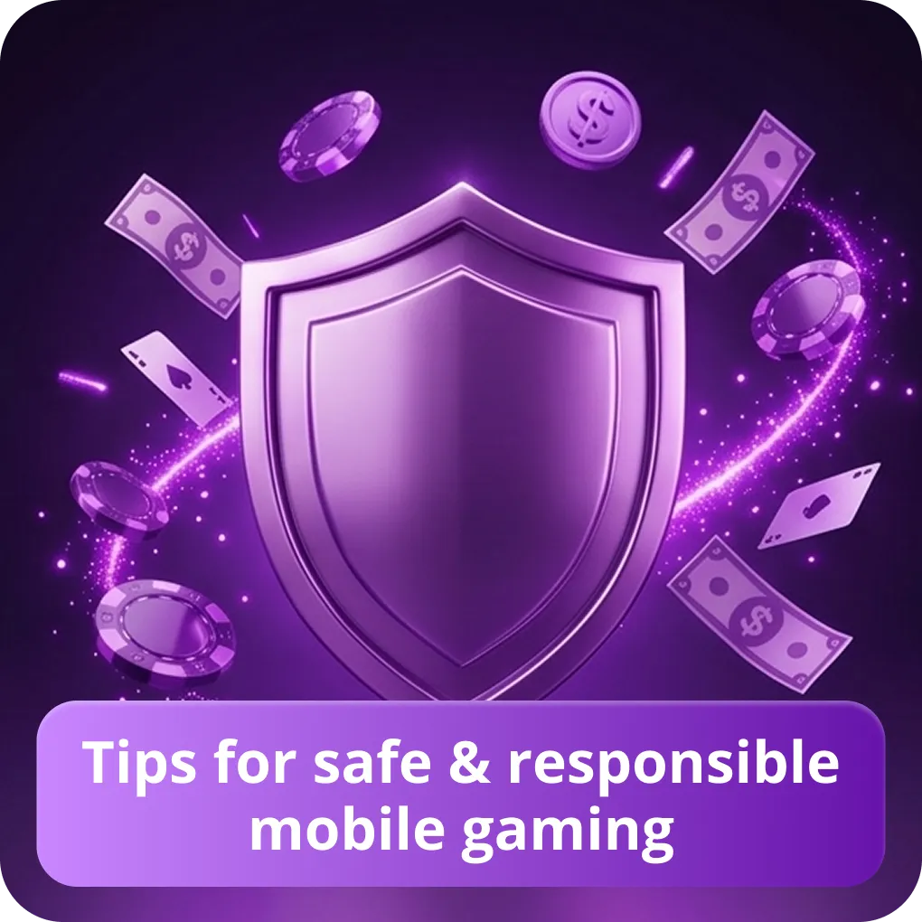 Tips for safe & responsible mobile gaming
