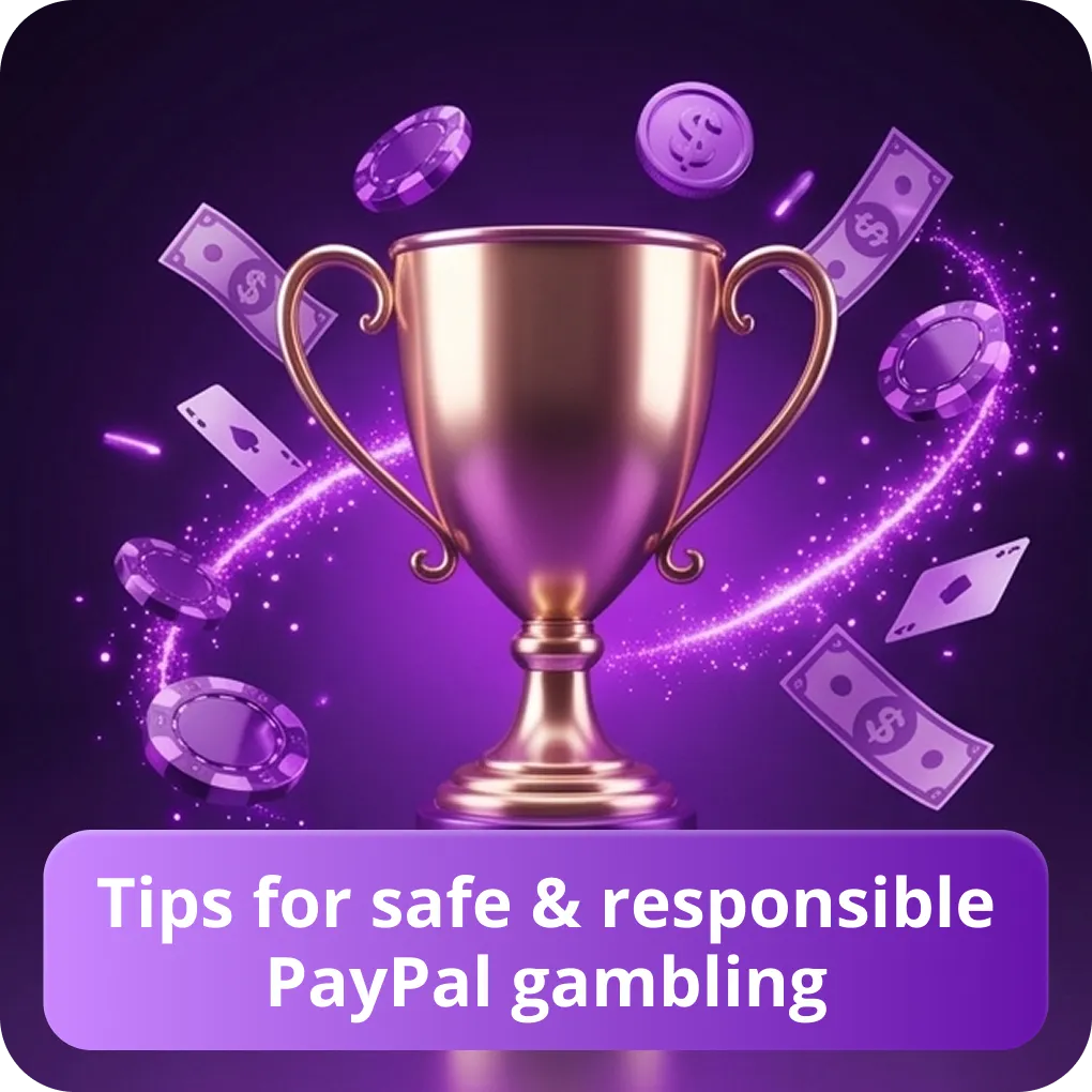 Tips for safe & responsible PayPal casino gambling